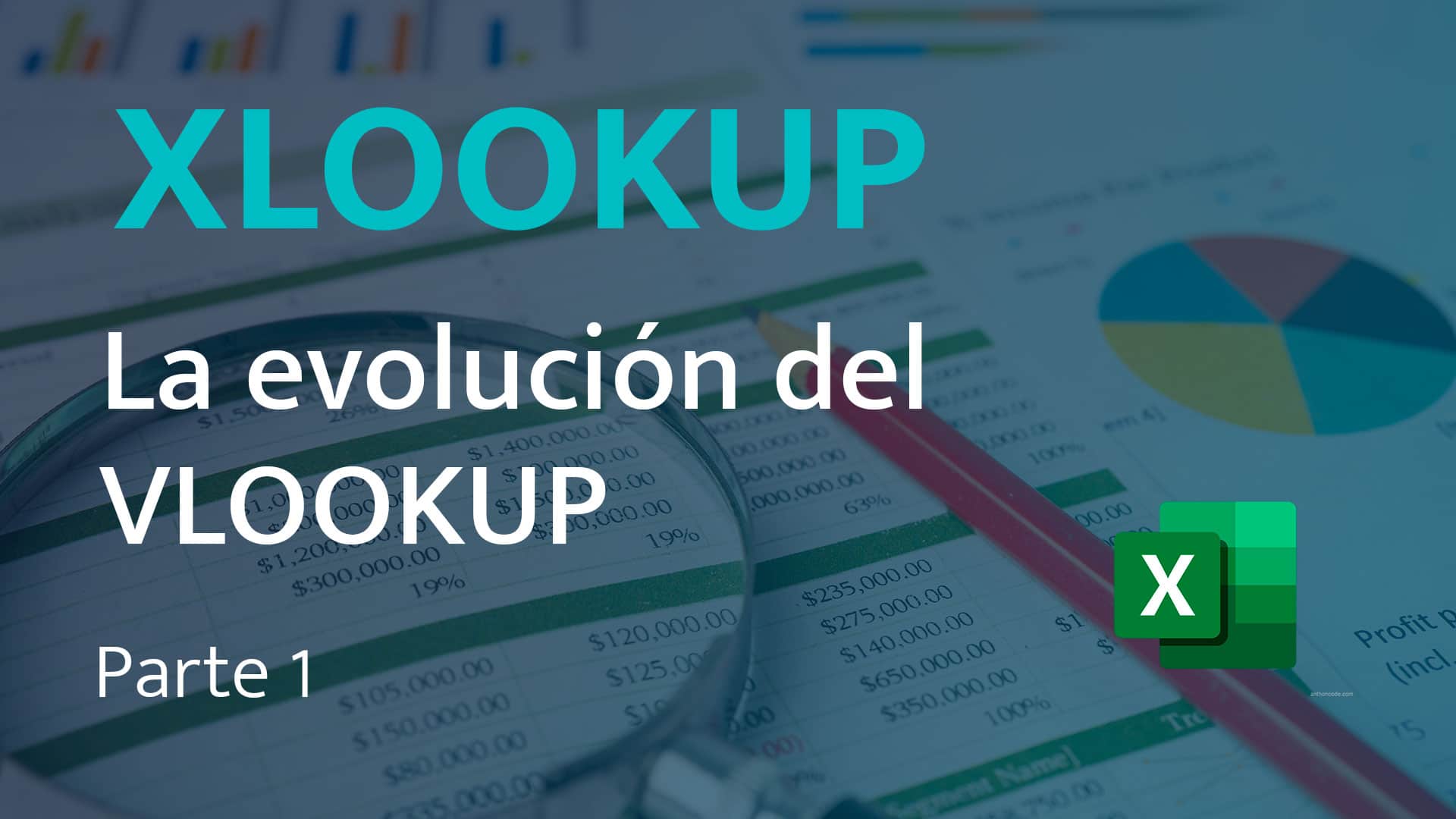 XLOOKUP Parte 1 – La evolución del VLOOKUP y del INDEX MATCH